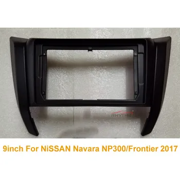 Auto Fascijas 9 collas NiSSAN Navara NP300 / Frontier - 2017 Paneļa Viens Double Din Dash Uzstādīšanas Komplekts Auto DVD Rāmis