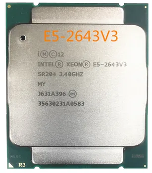 E5 2643 V3 Oriģinālā Intel Xeon E5-2643V3 3.40 GHZ 6CORES 22NM LGA2011-3 135W E5-2643 V3 Procesors E5 2643V3