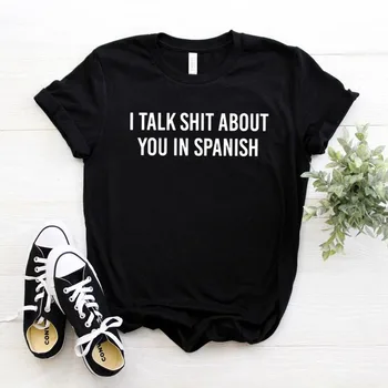 Es Runāt Sūdi, Par Jums, spāņu Latina Sieviešu t Kokvilnas Hipster Smieklīgi t-kreklu, Dāvanu Dāma Yong Meitene Top Tee Piliens Kuģa ZY-446