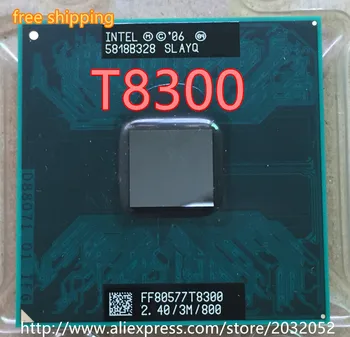Intel Core Duo T8300 CPU 3M Cache,2.4 GHz, 800 mhz FSB , divkodolu Klēpjdatoru procesors 965 čipsets t8300