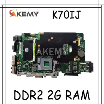 K70IJ Mātesplates DDR2 2G RAM ASUS K70I K70IJ Klēpjdators mātesplatē K70IJ Mainboard testa OK