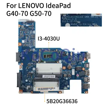 KoCoQin Klēpjdators mātesplatē LENOVO IdeaPad G40-70 14' collu Core I3-4030U Mainboard ACLU1/ACLU2 NM-A272 5B20G36636 SR1EN CPU