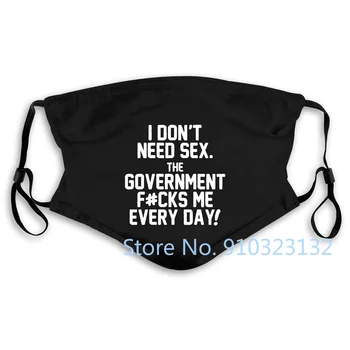 Man Nevajag Seksu Valdības F CKs Man Katru Dienu Politiskā Dizaina Stilu Jaunu masku