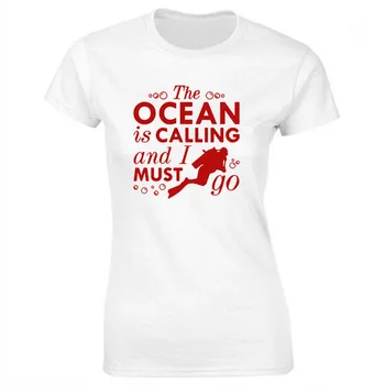 Okeāns Ir Aicinājums, Un man Jāiet Niršanu T krekls Jaunu Modes Diver Sieviešu T Meitenēm Nirt Sērfošanu Forši T-Krekli