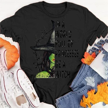 Pasaulē, kas Pilna ar Princeses Būt Ragana Vēstuli Halloween Funny T Krekls Regulāri Plus Izmērs S-5XL Apaļu Kakla Īsām Piedurknēm T-krekls