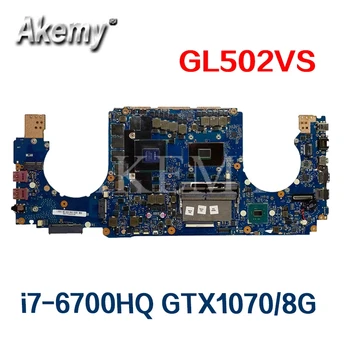 Portatīvo datoru mātesplati Par Asus ROG GL502VS GL502VSK Mainboard testedI7-6700HQ N17E-G2-A1 SR2FQ GTX1070/8GB