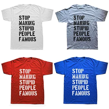 Stop Making Stulbi Cilvēki Slaveno Smieklīgi, T Krekli Vīriešu Vasaras Kokvilnas Harajuku Īsām Piedurknēm O Kakla Streetwear Melns T-krekls